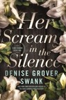 Her Scream in the Silence: Carly Moore #2 - Denise Grover Swank - 9798618234672