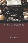 The Enchanted Type-Writer - BANGS,  John Kendrick - 9798630870322