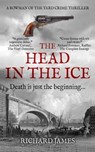 The Head In The Ice: A Bowman Of The Yard Investigation - Richard James - 9798638139124