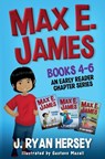 Max E. James: Books 4-6 An Early Reader Chapter Series - Gustavo Mazali - 9798640211962