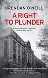 A Right to Plunder - Brendan O'Neill - 9798641635101