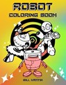 Robot Coloring Book - MARTIN,  Bill - 9798642870532
