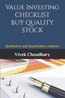 Value Investing CHECKLIST: Qualitative and Quantitative Analysis - Vivek Choudhary - 9798643333593