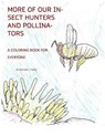 More of our Insect Hunters and Pollinators - REED,  Michael - 9798643386698