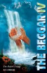 The Beggar IV: Die Before Dying - Radhanath Swami - 9798643997030