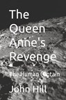 The Queen Anne's Revenge - HILL,  John - 9798644825103