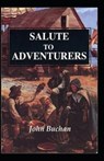 Salute to Adventurers-Original Classic Edition(Annotated) - BUCHAN,  John - 9798647970534