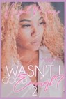 Wasn't I Good Enough?: Part 2 - MOORE,  Niyah - 9798649028462