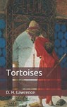 Tortoises - D. H. LAWRENCE,  Lawrence - 9798649295666