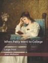 When Patty Went to College - JEAN WEBSTER,  Webster - 9798650265139