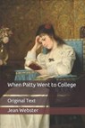When Patty Went to College - JEAN WEBSTER,  Webster - 9798650265153