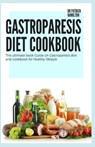 Gastroparesis Diet Cookbook: The ultimate book guide on gastroparesis diet and cookbook for healthy lifestyle - Patrick Hamilton - 9798650786023