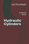 Hydraulic Cylinders - Joji Parambath - 9798653721243