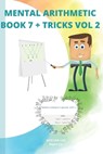 Mental Arithmetic Book 7 + Tricks Vol 2: Secret of mental math (Mathematics Exercise book ) - Kits for Life - 9798653802058