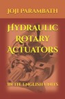 Hydraulic Rotary Actuators: In the English Units - Joji Parambath - 9798653847790