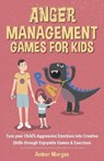 Anger Management Games For Kids - MORGAN,  Amber - 9798654020390