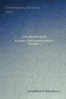 Civil Rights Suits Against Law Enforcement: Volume 2 - Landmark Publications - 9798655165359
