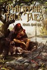 Philippine Folk Tales: Complete With 30 Original Illustrations - COOK COLE,  Mabel - 9798664051643