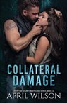 Collateral Damage: McIntyre Security Bodyguard Series - Book 13 - April Wilson - 9798666231890