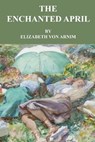 The Enchanted April - VON ARNIM,  Elizabeth - 9798666280331