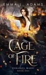 Cage of Fire - ADAMS,  Emma L - 9798667152323