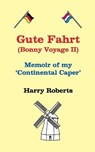 Gute Fahrt - ROBERTS,  Harry The Dog - 9798667886174