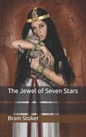 The Jewel of Seven Stars - BRAM STOKER,  Stoker - 9798671524253