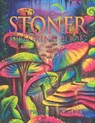 Stoner Coloring Book: The Stoner's Psychedelic Coloring Book 35 Images for Stress and Anxiety Relief - Stephanie Christine Wells - 9798671957044