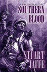 Southern Blood - STUART JAFFE,  Jaffe - 9798673317242