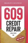 609 Credit Repair Series: Template Letters & Credit Repair Secrets Workbook - CAULFIELD,  Bradley - 9798673990377