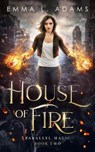 House of Fire - ADAMS,  Emma L - 9798674724315