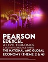 Pearson Edexcel A-Level Economics A Exam Style Practice Papers: The National and Global Economy (Theme 2 & 4) - PHILLIPS,  Jacob - 9798677614347