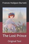 The Lost Prince - FRANCES HODGSON BURNETT,  Burnett - 9798678218179