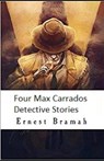 Four Max Carrados Detective Stories Illustrated - BRAMAH,  Ernest - 9798681455233