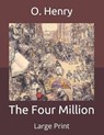 The Four Million - O. HENRY,  Henry - 9798684345135