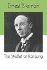The Wallet of Kai Lung - BRAMAH,  Ernest - 9798695407204