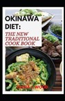 Okinawa Diet: The New Traditional Cook Book - J. WOOD,  Olivia - 9798699438105