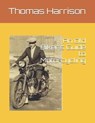 An Old Biker's Guide to Motorcycling - HARRISON,  Thomas Charles - 9798700313483