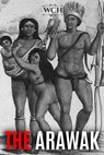 The Arawak - World Changing History - 9798701123807