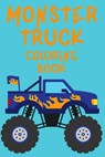 Monster Truck Coloring Book: Trucks Coloring Book for Kids Ages 4-8. Have Fun! - Cristie Publishing - 9798709224285
