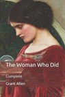 The Woman Who Did - ALLEN,  Grant - 9798710965894