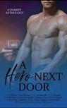 A Hero Next Door - C.H. Thomas ; J. A Melville ; JF Holland ; Kamisa Cole ; Lucy Felthouse ; M.B. Feeney ; Sam Destiny ; T.a. Mckay ; T.L Wainwright ; Claire Bentley ; Corinne M Knight ; Summer Zoris ; Finaly Sawyer ; LM Evans - 9798711967071