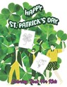 Happy St. Patrick's Day: Easy St. Patrick's coloring book - Robert Smith - 9798716721937