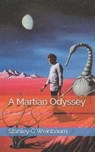 A Martian Odyssey - WEINBAUM,  Stanley G. - 9798718452235
