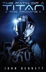 The Path of a Titan - BENNETT,  John - 9798720092320