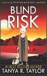 Blind Risk - Tanya R. Taylor - 9798723663190