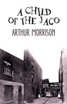 A Child of the Jago Illustrated - MORRISON,  Arthur - 9798726432779