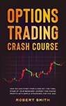 Options Trading Crash Course - SMITH,  Robert - 9798726630380