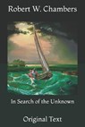 In Search of the Unknown - CHAMBERS,  Robert W - 9798727660539