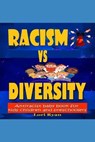 Racism Vs Diversity - RYAN,  Lori - 9798729298013
